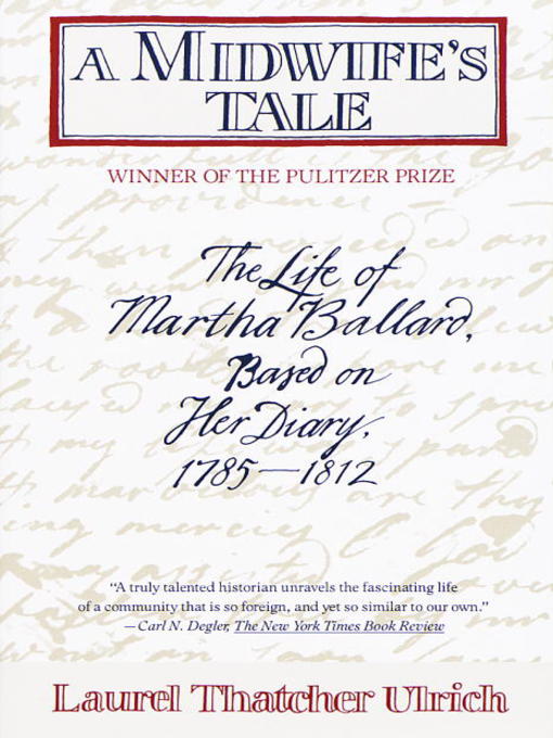 Title details for A Midwife's Tale by Laurel Thatcher Ulrich - Available